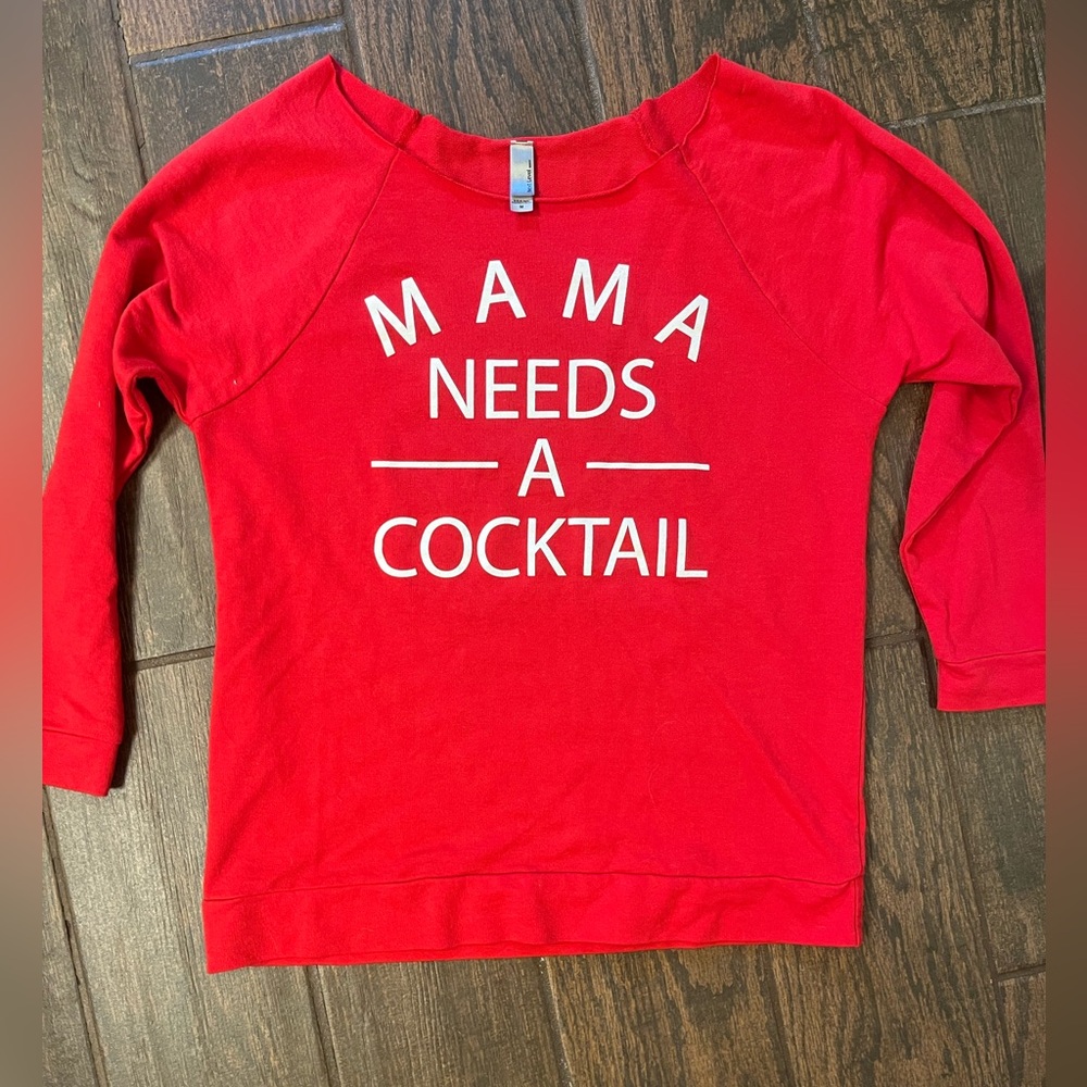 MaMa Needs a Cocktail 3/4 sleeve shirt